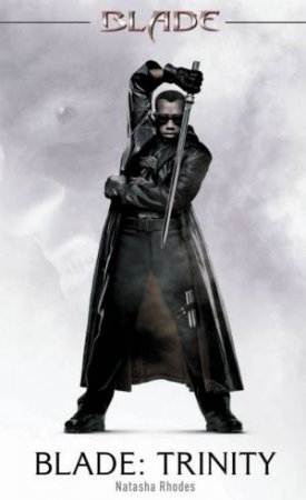 Blade: Trinity by Natasha Rhodes