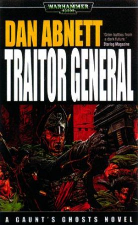 Warhammer 40,000 Anthology: Traitor General by Dan Abnett