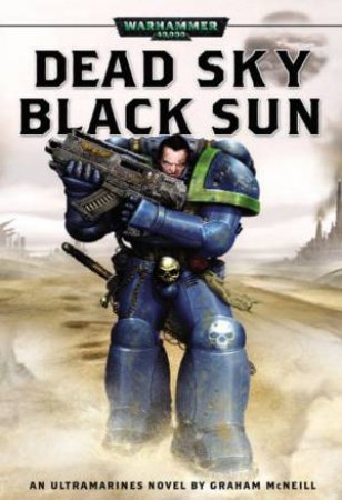 Warhammer: Dead Sky, Black Sun by Graham McNeill