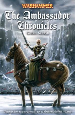 Warhammer: The Ambassador Chronicles by Graham McNeill