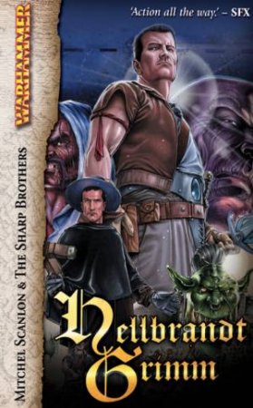 Warhammer: Hellbrandt Grimm: Graphic Novel by Mitchel Scanlon