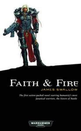 Faith And Fire by James Swallow 