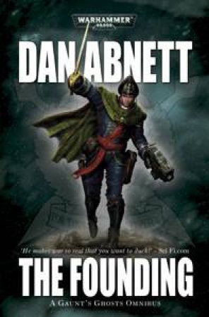 Gaunts Ghost: Founding by Dan Abnett