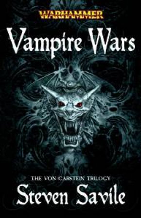 Vampire Wars: The Von Carstein trilogy by Steve Saville