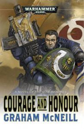 Courage and Honour by Graham McNeill