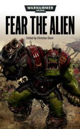 Fear The Alien by Christian Dunn Ed.