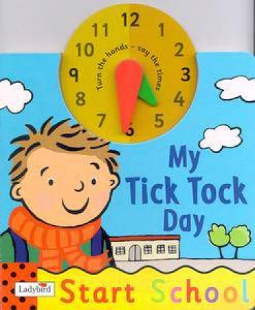 Start School: My Tick Tock Day by Various