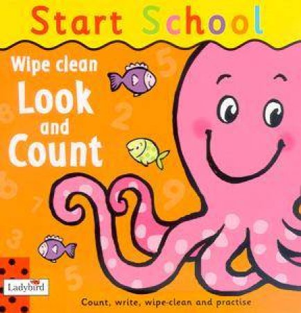 Start School: Wipe Clean Look And Count by Various