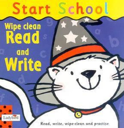 Start School: Wipe Clean Read And Write by Various