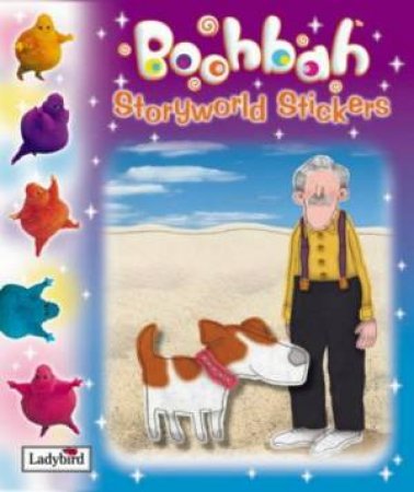 Boohbah: Storyworld Stickers Book by Lbd