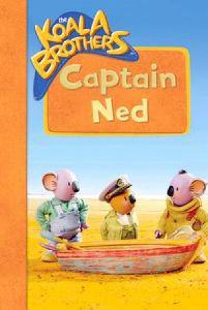 The Koala Brothers: Captain Ned by Various