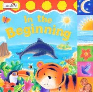 First Bible Stories: In The Beginning by Lbd