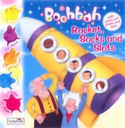 Boohbah: Rocket, Socks And Slots by Lbd