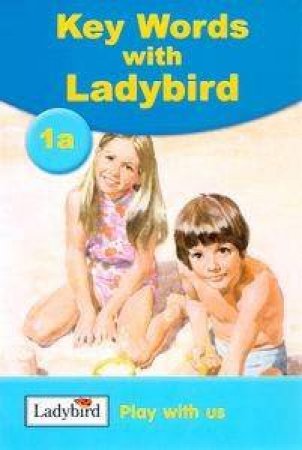 Key Words With Ladybird 1a: Play With Us by Lbd