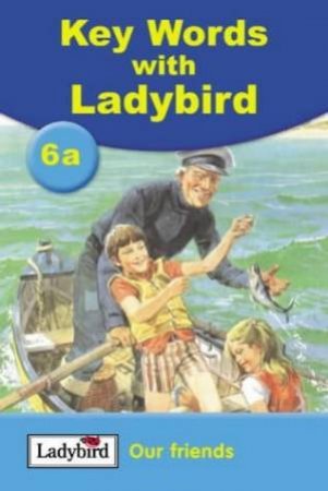 Key Words With Ladybird 6a: Our Friends by Various