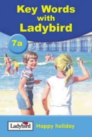 Key Words With Ladybird 7a: Happy Holiday by William Murray