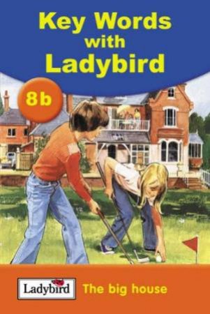 Key Words With Ladybird 8b: The Big House by William Murray