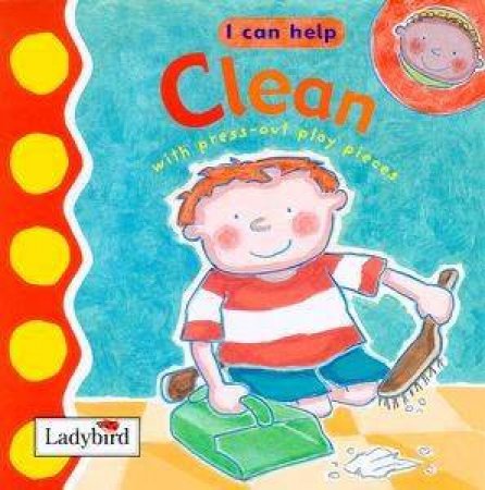 I Can Help: Clean by Emily Gale