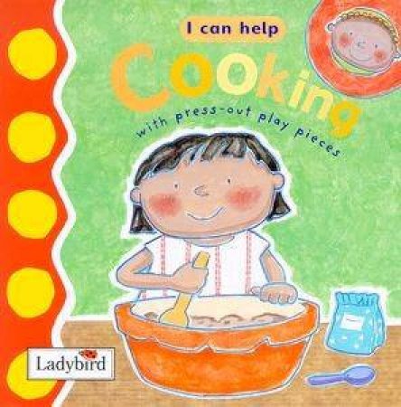 I Can Help: Cooking by Emily Gale