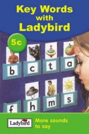 Key Words With Ladybird 5c: More Sounds To Say by William Murray