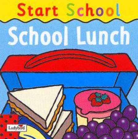 School Lunch: Start School by Lbd