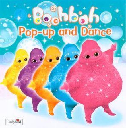 Boohbah: Pop Up And Dance by Ldb