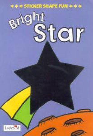 Sticker Shape Fun: Bright Star by Various