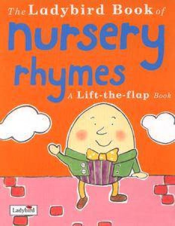 The Ladybird Book Of Nursery Rhymes: A Lift-The-Flap Book by Lbd