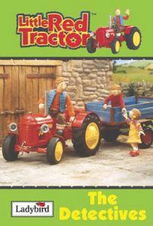 Little Red Tractor: The Detectives by Lbd