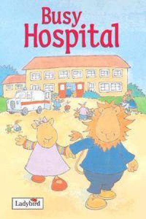 Busy Hospital by Ladybird