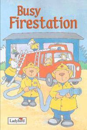 Busy Firestation by Ladybird