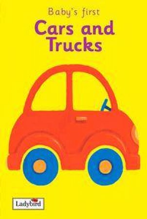 Baby's First: Cars & Trucks by Lbd