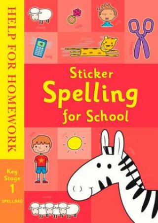 Help Homework: Sticker Spelling For School by Susan Barraclough