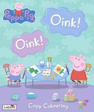 Peppa Pig Copy Colouring Oink Oink