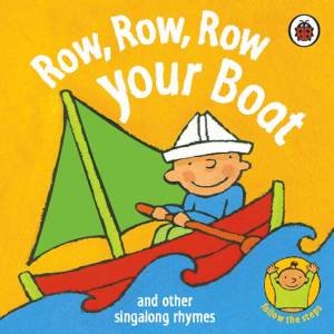 Row, Row, Row Your Boat: And Other Singalong Rhymes by Ladybird