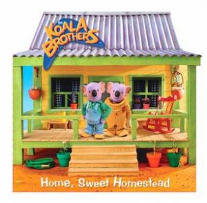 Koala Brothers: Home Sweet Homestead by Various