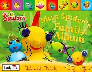 Miss Spider: Miss Spider's Family Album by David Kirk