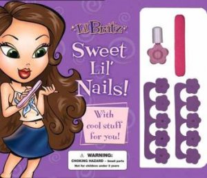 Lil' Bratz: Sweet Lil' Nails by Lbd