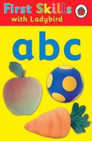 First Skills: ABC by Ladybird