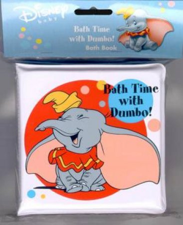 Dumbo Bath Book: Bath Time With Dumbo! by Various