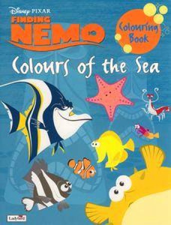 Finding Nemo: Colours Of The Sea Colouring Book by Various