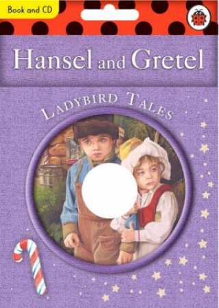 Ladybird Tales: Hansel And Gretel, Book & CD by Lbd