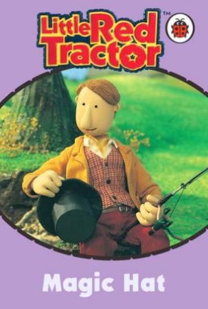 Little Red Tractor: Magic Hat by Lbd