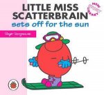 Little Miss Scatterbrain Sets Off For The Sun