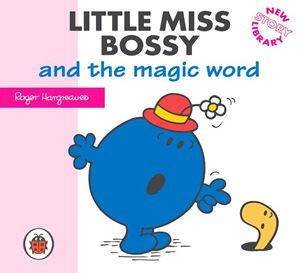 Little Miss Bossy And The Magic Word by Roger Hargreaves