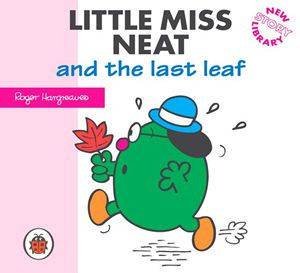 Little Miss Neat & The Last Leaf by Roger Hargreaves