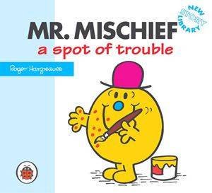 Mr Mischief A Spot Of Trouble by Roger Hargreaves