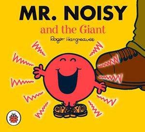 Mr Noisy And The Giant by Roger Hargreaves