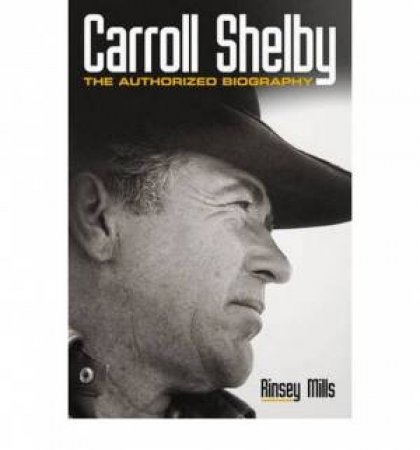 Carroll Shelby by Rinsey Mill