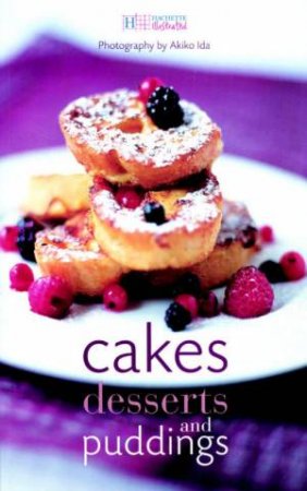 Cakes, Desserts And Puddings by Various